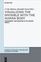Book cover of Visualizing the invisible with the human body by J. Cale Johnson