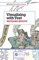 Book cover of Visualizing with Text by Richard Brath
