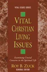 Book cover of Vital Christian Living Issues by Roy B. Zuck