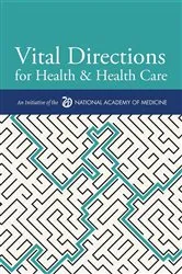 Book cover of Vital Directions for Health & Health Care by Victor J. Dzau