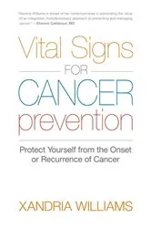 Book cover of Vital Signs for Cancer Prevention by Xandria Williams