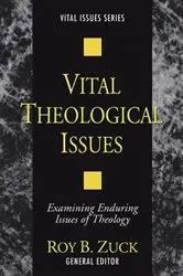 Book cover of Vital Theological Issues by Roy B. Zuck