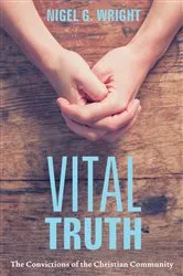 Book cover of Vital Truth by Nigel G. Wright
