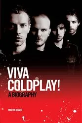 Book cover of Viva Coldplay: A Biography by Martin Roach