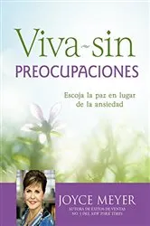 Book cover of Viva sin preocupaciones by Joyce Meyer