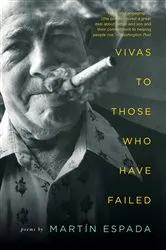 Book cover of Vivas to Those Who Have Failed: Poems by Martín Espada