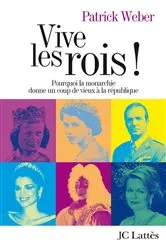 Book cover of Vive les rois ! by Patrick Weber