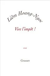 Book cover of Vive l'impôt ! by Liem Hoang-Ngoc