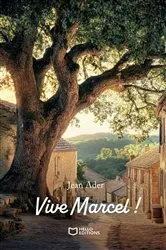 Book cover of Vive Marcel ! by Jean Ader