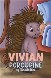 Book cover of Vivian Porcupine by Rhonda Rice