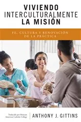 Book cover of Viviendo Interculturalmente la Misión by Anthony J. Gittins