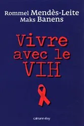 Book cover of Vivre avec le VIH by Rommel Mendès-Leite