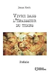 Book cover of Vivre dans l'épaisseur du temps by Dana Koch