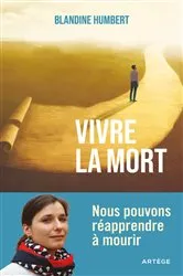 Book cover of Vivre la mort by Blandine Humbert