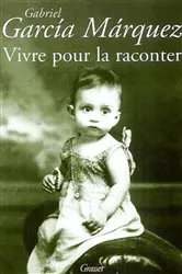 Book cover of Vivre pour la raconter by Gabriel García Márquez