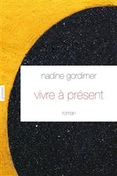 Book cover of Vivre à présent by Nadine Gordimer