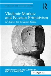 Book cover of Vladimir Markov and Russian Primitivism by Jeremy Howard