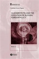 Book cover of Vladimir Putin and the Evolution of Russian Foreign Policy by Bobo Lo