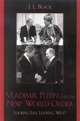 Book cover of Vladimir Putin and the New World Order by J. L. Black