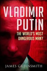 Book cover of Vladimir Putin by James Greensmith