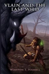 Book cover of Vlain and the Last Wild by Winston Harrell