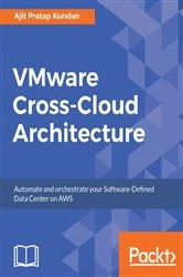 Book cover of VMware Cross-Cloud Architecture by Ajit Pratap Kundan