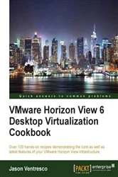 Book cover of VMware Horizon View 6 Desktop Virtualization Cookbook by Jason Ventresco