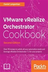Book cover of VMware vRealize Orchestrator Cookbook (2nd ed.) by Daniel Langenhan