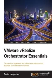 Book cover of VMware vRealize Orchestrator Essentials by Daniel Langenhan