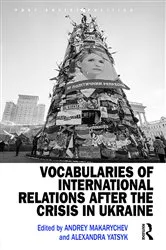 Book cover of Vocabularies of International Relations after the Crisis in Ukraine by Andrey Makarychev