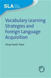 Book cover of Vocabulary Learning Strategies and Foreign Language Acquisition by Višnja Pavičić Takač