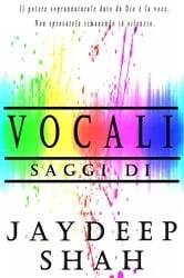 Book cover of Vocali: Saggi di Jaydeep Shah by Jaydeep Shah