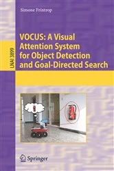 Book cover of VOCUS: A Visual Attention System for Object Detection and Goal-Directed Search by Simone Frintrop
