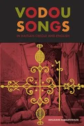 Book cover of Vodou Songs in Haitian Creole and English by Benjamin Hebblethwaite