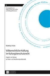 Book cover of Voelkerrechtliche Haftung im Kulturgueterschutzrecht by Gilbert Gornig