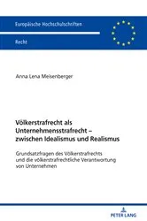 Book cover of Voelkerstrafrecht als Unternehmensstrafrecht – zwischen Idealismus und Realismus by Anna Lena Meisenberger