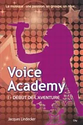 Book cover of Voice Academy T1 by Jacques Lindecker