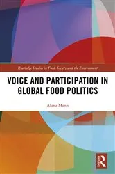 Book cover of Voice and Participation in Global Food Politics by Alana Mann
