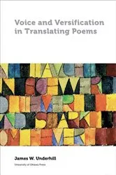 Book cover of Voice and Versification in Translating Poems by James W. Underhill