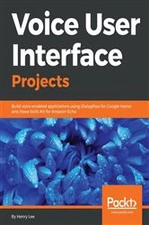 Book cover of Voice User Interface Projects by Henry Lee