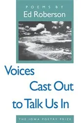 Book cover of Voices Cast Out to Talk Us In by Ed Roberson