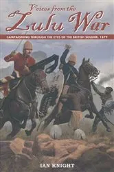 Book cover of Voices from the Zulu War by Ian Kinght