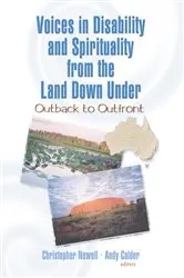 Book cover of Voices in Disability and Spirituality from the Land Down Under by Christopher Newell