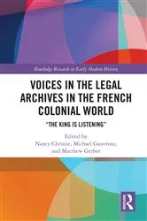 Book cover of Voices in the Legal Archives in the French Colonial World by Nancy Christie