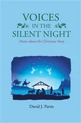 Book cover of Voices in the Silent Night: Poems about the Christmas Story by David J. Partie