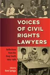 Book cover of Voices of Civil Rights Lawyers by Kent Spriggs