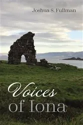 Book cover of Voices of Iona by Joshua S. Fullman