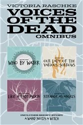 Book cover of Voices of the Dead Omnibus Edition by Victoria Raschke