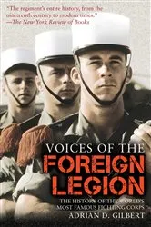 Book cover of Voices of the Foreign Legion by Adrian D. Gilbert