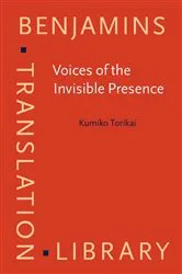 Book cover of Voices of the Invisible Presence by Kumiko Torikai